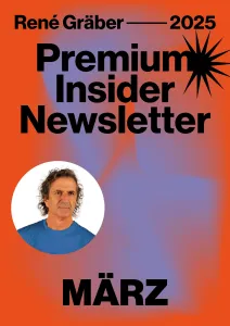 Der Premium Insider Newsletter von René Gräber Monat März 2025