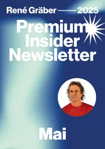 Der Premium Insider Newsletter von René Gräber Monat Mai 2025