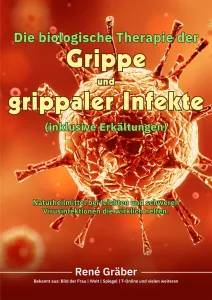 Die biologische Therapie der Grippe und grippaler Infekte