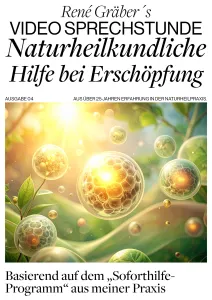 Video Online-Sprechstunde: Naturheilkundliche Hilfe bei Erschöpfung – mit René Gräber